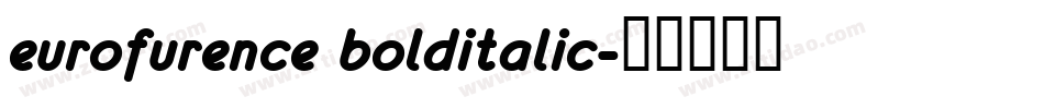 eurofurence bolditalic字体转换
